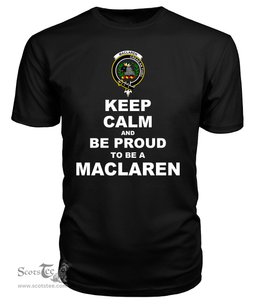ScotsTee Shop Black Tartan T Shirts Scottish Maclaren Clan Keep Calm and Be Proud To Be a Maclaren T Shirt