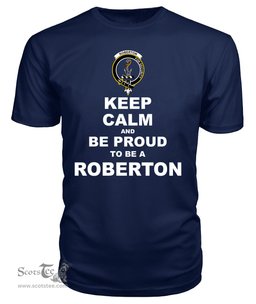 ScotsTee Shop Navy Tartan T Shirts Scottish Roberton Clan Keep Calm and Be Proud To Be a Roberton T Shirt