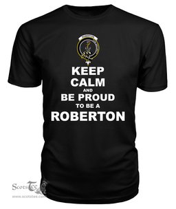 ScotsTee Shop Black Tartan T Shirts Scottish Roberton Clan Keep Calm and Be Proud To Be a Roberton T Shirt