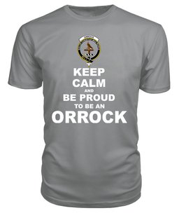 ScotsTee Shop Grey Tartan T Shirts Scottish Orrock Clan Keep Calm and Be Proud To Be an Orrock T Shirt