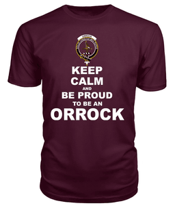 ScotsTee Shop Maroon Tartan T Shirts Scottish Orrock Clan Keep Calm and Be Proud To Be an Orrock T Shirt