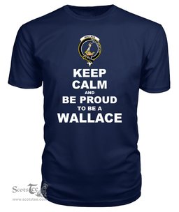 ScotsTee Shop Navy Tartan T Shirts Scottish Wallace Clan Keep Calm and Be Proud To Be a Wallace T Shirt