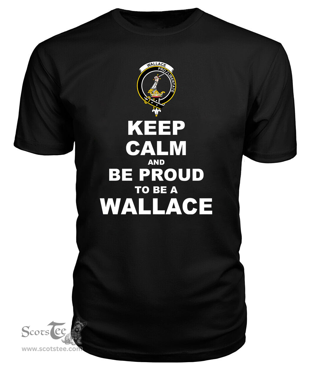 ScotsTee Shop Black Tartan T Shirts Scottish Wallace Clan Keep Calm and Be Proud To Be a Wallace T Shirt