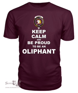 ScotsTee Shop Maroon Tartan T Shirts Scottish Oliphant Clan Keep Calm and Be Proud To Be an Oliphant T Shirt