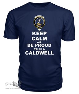 ScotsTee Shop Navy Tartan T Shirts Scottish Caldwell Clan Keep Calm and Be Proud To Be a Caldwell T Shirt