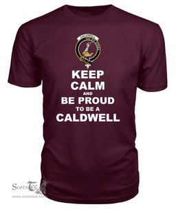 ScotsTee Shop Maroon Tartan T Shirts Scottish Caldwell Clan Keep Calm and Be Proud To Be a Caldwell T Shirt