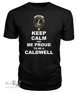 ScotsTee Shop Black Tartan T Shirts Scottish Caldwell Clan Keep Calm and Be Proud To Be a Caldwell T Shirt