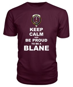 ScotsTee Shop Maroon Tartan T Shirts Scottish Blane Clan Keep Calm and Be Proud To Be a Blane T Shirt