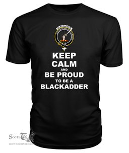 ScotsTee Shop Black Tartan T Shirts Scottish Blackadder Clan Keep Calm and Be Proud To Be a Blackadder T Shirt