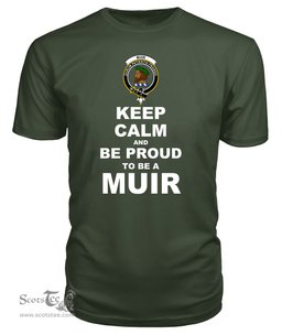 ScotsTee Shop Military Green Tartan T Shirts Scottish Muir Clan Keep Calm and Be Proud To Be a Muir T Shirt