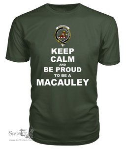 ScotsTee Shop Military Green Tartan T Shirts Scottish Macauley Clan Keep Calm and Be Proud To Be a Macauley T Shirt