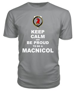 ScotsTee Shop Grey Tartan T Shirts Scottish Macnicol Of Scorrybreac Clan Keep Calm and Be Proud To Be a Macnicol Of Scorrybreac T Shirt