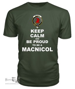 ScotsTee Shop Military Green Tartan T Shirts Scottish Macnicol Of Scorrybreac Clan Keep Calm and Be Proud To Be a Macnicol Of Scorrybreac T Shirt