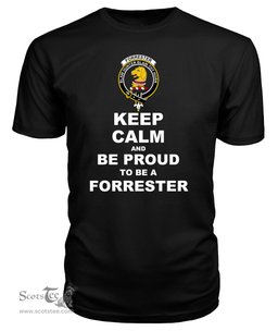 ScotsTee Shop Black Tartan T Shirts Scottish Forrester Clan Keep Calm and Be Proud To Be a Forrester T Shirt