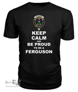 ScotsTee Shop Black Tartan T Shirts Scottish Ferguson Clan Keep Calm and Be Proud To Be a Ferguson T Shirt