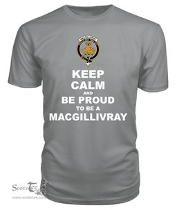 ScotsTee Shop Grey Tartan T Shirts Scottish Macgillivray Clan Keep Calm and Be Proud To Be a Macgillivray T Shirt