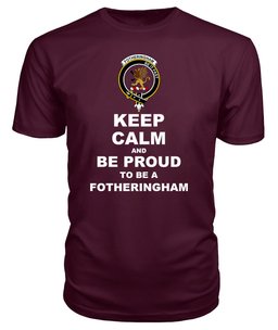 ScotsTee Shop Maroon Tartan T Shirts Scottish Fotheringham Clan Keep Calm and Be Proud To Be a Fotheringham T Shirt