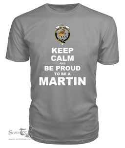 ScotsTee Shop Grey Tartan T Shirts Scottish Martin Clan Keep Calm and Be Proud To Be a Martin T Shirt