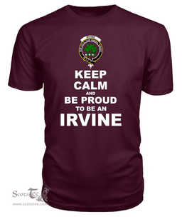 ScotsTee Shop Maroon Tartan T Shirts Scottish Irvine Clan Keep Calm and Be Proud To Be an Irvine T Shirt