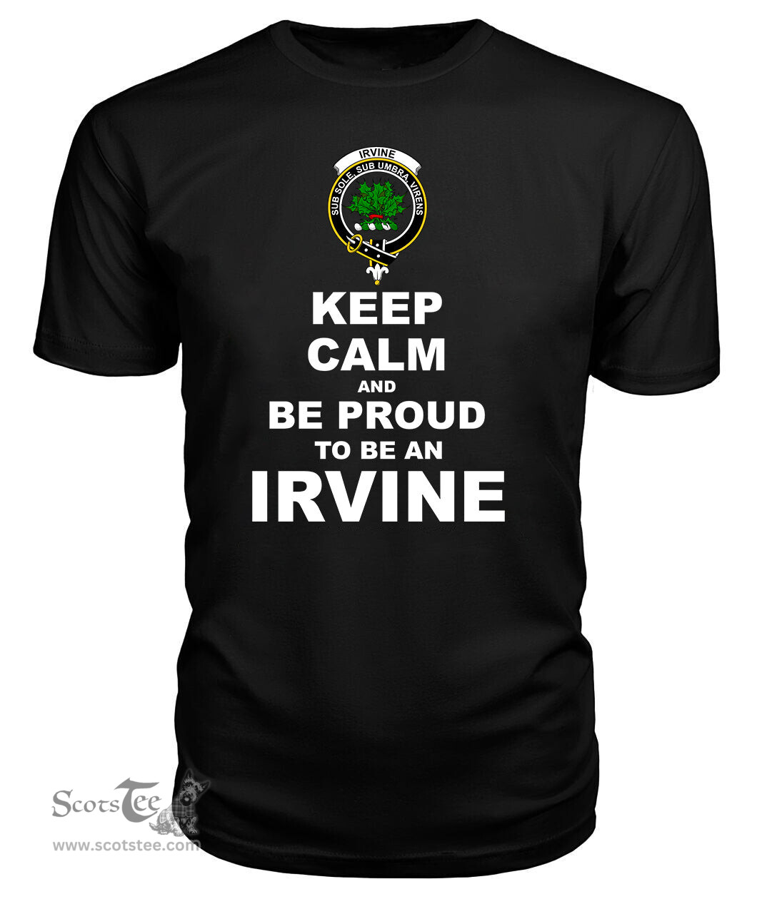 ScotsTee Shop Black Tartan T Shirts Scottish Irvine Clan Keep Calm and Be Proud To Be an Irvine T Shirt