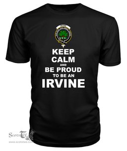 ScotsTee Shop Black Tartan T Shirts Scottish Irvine Clan Keep Calm and Be Proud To Be an Irvine T Shirt