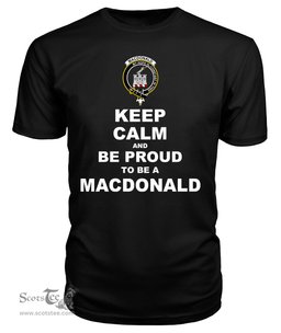 ScotsTee Shop Black Tartan T Shirts Scottish Macdonalds Of Ranald Clan Keep Calm and Be Proud To Be a Macdonalds Of Ranald T Shirt