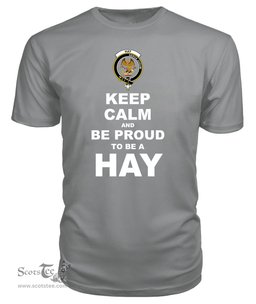 ScotsTee Shop Grey Tartan T Shirts Scottish Hay Clan Keep Calm and Be Proud To Be a Hay T Shirt