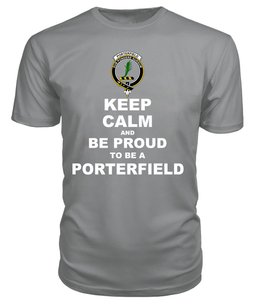 ScotsTee Shop Grey Tartan T Shirts Scottish Porterfield Clan Keep Calm and Be Proud To Be a Porterfield T Shirt