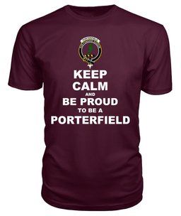 ScotsTee Shop Maroon Tartan T Shirts Scottish Porterfield Clan Keep Calm and Be Proud To Be a Porterfield T Shirt