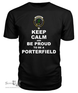 ScotsTee Shop Black Tartan T Shirts Scottish Porterfield Clan Keep Calm and Be Proud To Be a Porterfield T Shirt