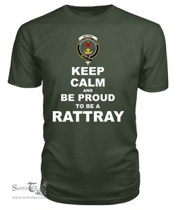 ScotsTee Shop Military Green Tartan T Shirts Scottish Rattray Clan Keep Calm and Be Proud To Be a Rattray T Shirt