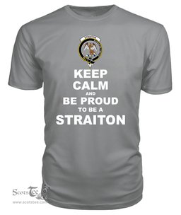 ScotsTee Shop Grey Tartan T Shirts Scottish Straiton Clan Keep Calm and Be Proud To Be a Straiton T Shirt