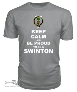 ScotsTee Shop Grey Tartan T Shirts Scottish Swinton Clan Keep Calm and Be Proud To Be a Swinton T Shirt