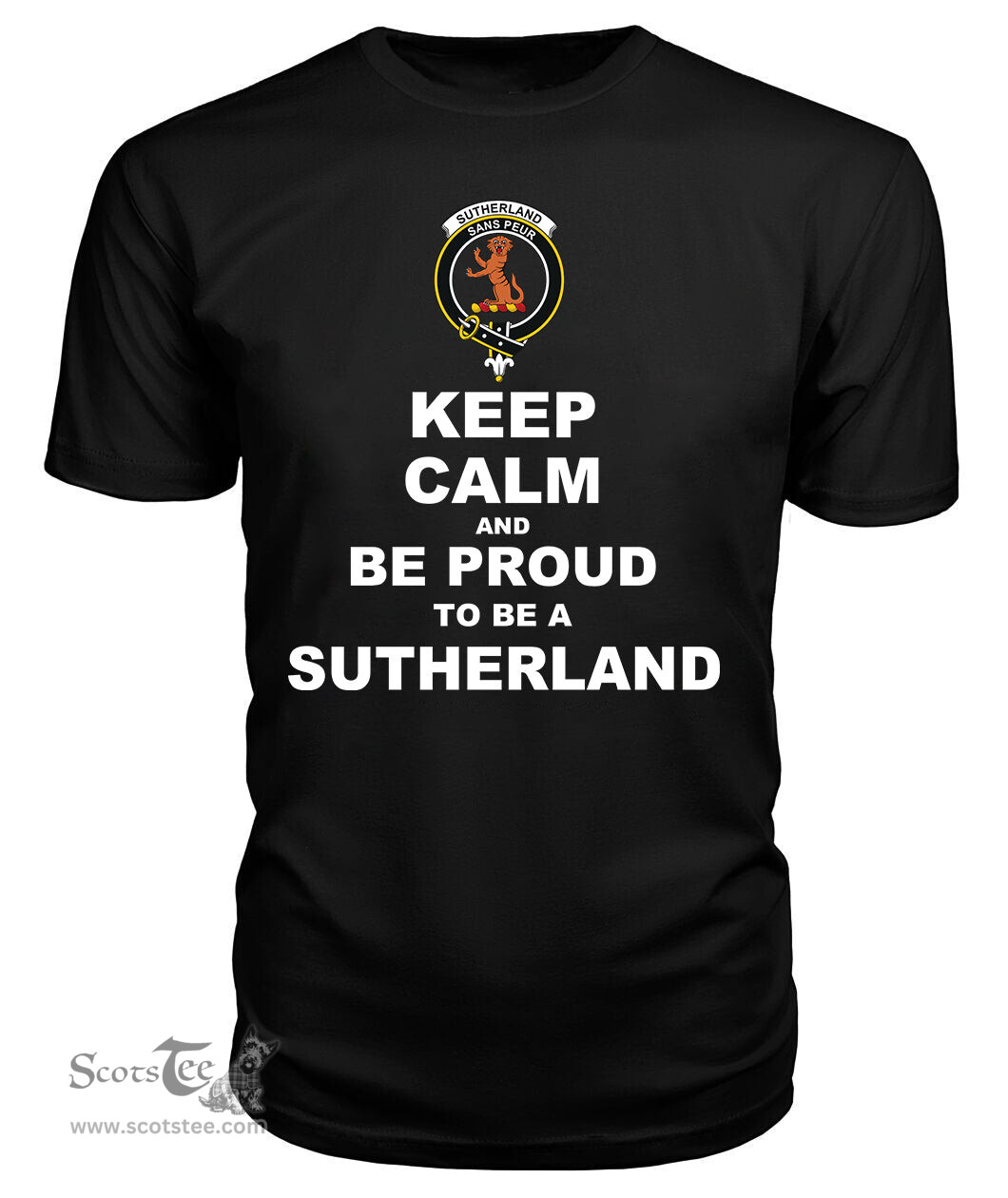 ScotsTee Shop Black Tartan T Shirts Scottish Sutherland I Clan Keep Calm and Be Proud To Be a Sutherland I T Shirt