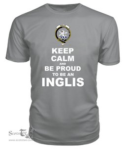 ScotsTee Shop Grey Tartan T Shirts Scottish Inglis Clan Keep Calm and Be Proud To Be an Inglis T Shirt