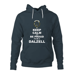 ScotsTee Shop Scottish Dalzell Clan Keep Calm and Be Proud To Be a Dalzell Hoodie