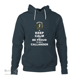 ScotsTee Shop Scottish Callander Clan Keep Calm and Be Proud To Be a Callander Hoodie