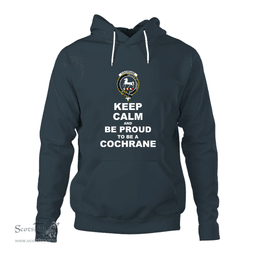 ScotsTee Shop Scottish Cochrane Clan Keep Calm and Be Proud To Be a Cochrane Hoodie