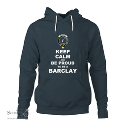ScotsTee Shop Scottish Barclay Clan Keep Calm and Be Proud To Be a Barclay Hoodie