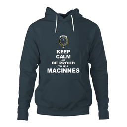 ScotsTee Shop Scottish MacInnes Clan Keep Calm and Be Proud To Be a MacInnes Hoodie