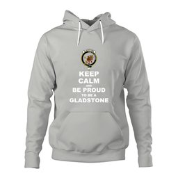 ScotsTee Shop Scottish Gladstone (or Gladstanes) Clan Keep Calm and Be Proud To Be a Gladstone Hoodie
