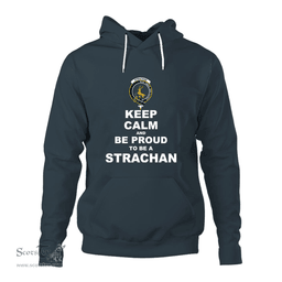 ScotsTee Shop Scottish Strachan Clan Keep Calm and Be Proud To Be a Strachan Hoodie