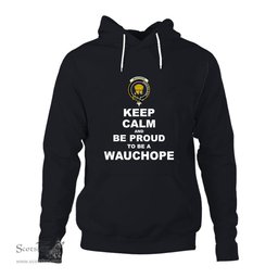 ScotsTee Shop Scottish Wauchope (or Waugh) Clan Keep Calm and Be Proud To Be a Wauchope Hoodie