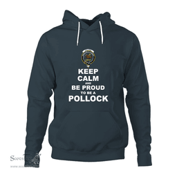ScotsTee Shop Scottish Pollock Clan Keep Calm and Be Proud To Be a Pollock Hoodie