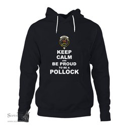 ScotsTee Shop Scottish Pollock Clan Keep Calm and Be Proud To Be a Pollock Hoodie