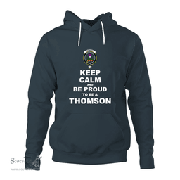 ScotsTee Shop Scottish Thomson Clan Keep Calm and Be Proud To Be a Thomson Hoodie