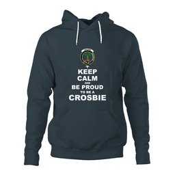 ScotsTee Shop Scottish Crosbie (or Crosby) Clan Keep Calm and Be Proud To Be a Crosbie Hoodie