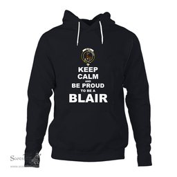 ScotsTee Shop Scottish Blair Clan Keep Calm and Be Proud To Be a Blair Hoodie