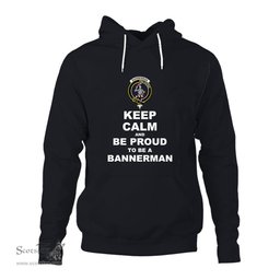 ScotsTee Shop Scottish Bannerman Clan Keep Calm and Be Proud To Be a Bannerman Hoodie