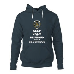 ScotsTee Shop Scottish Beveridge (Beveridge-Duncan) Clan Keep Calm and Be Proud To Be a Beveridge Hoodie